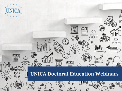 UNICA Doctoral Education Webinar: “The impact of international experience in the academic careers of Doctoral candidates”