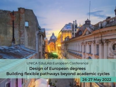 UNICA EduLAB European Conference “Design of European degrees – Building flexible pathways beyond academic cycles”